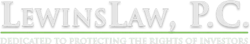 LewinsLaw, P.C. | Dedicated to Protecting the Rights of Investors